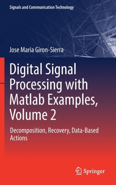 Digital Signal Processing with Matlab Examples, Volume 2