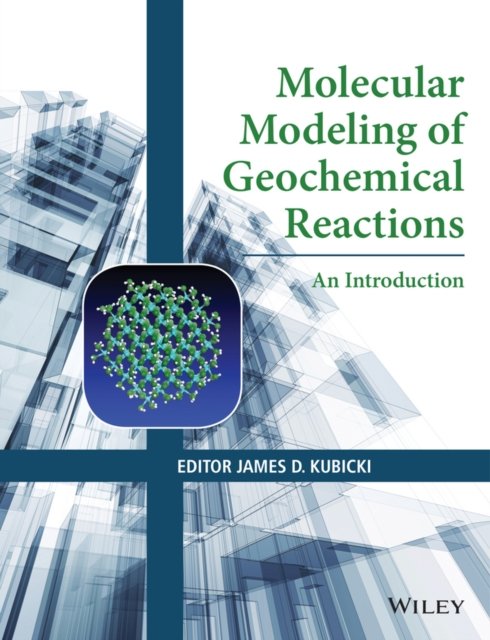 Molecular Modeling of Geochemical Reactions – An Introduction