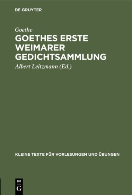 Goethes Erste Weimarer Gedichtsammlung