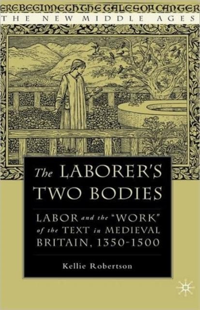 The Laborer''s Two Bodies