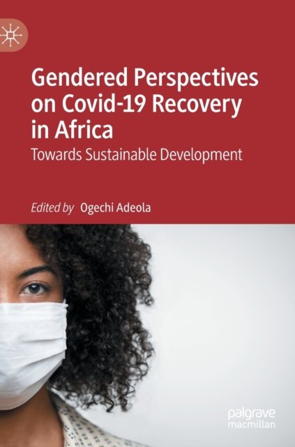 Gendered Perspectives on Covid-19 Recovery in Africa