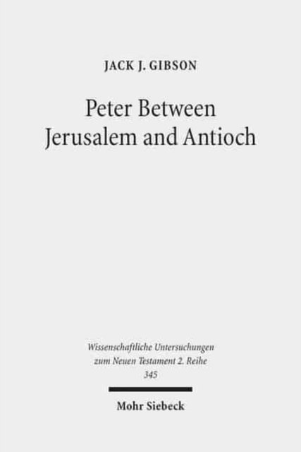Peter Between Jerusalem and Antioch