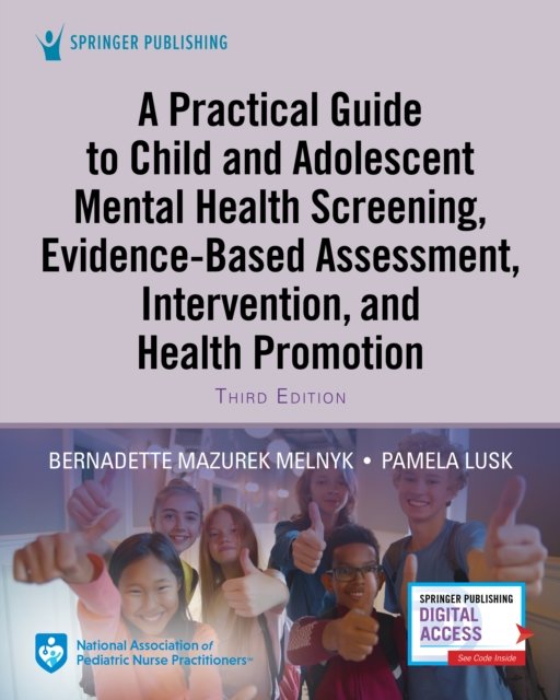 A Practical Guide to Child and Adolescent Mental Health Screening, Evidence-based Assessment, Intervention, and Health Promotion