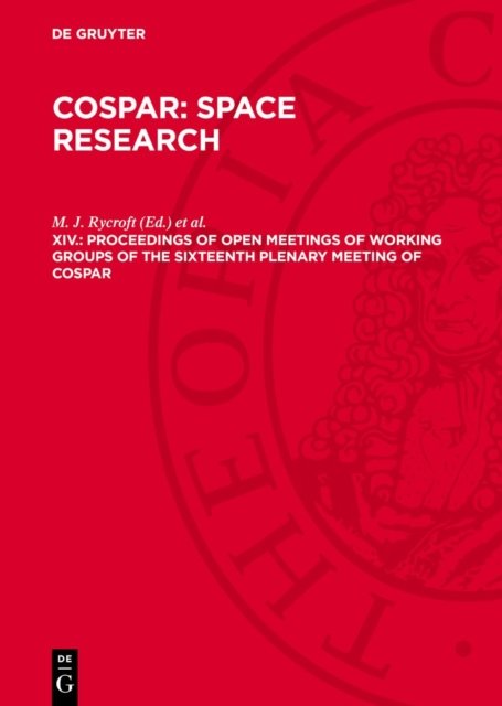 Proceedings of Open Meetings of Working Groups of the Sixteenth Plenary Meeting of COSPAR