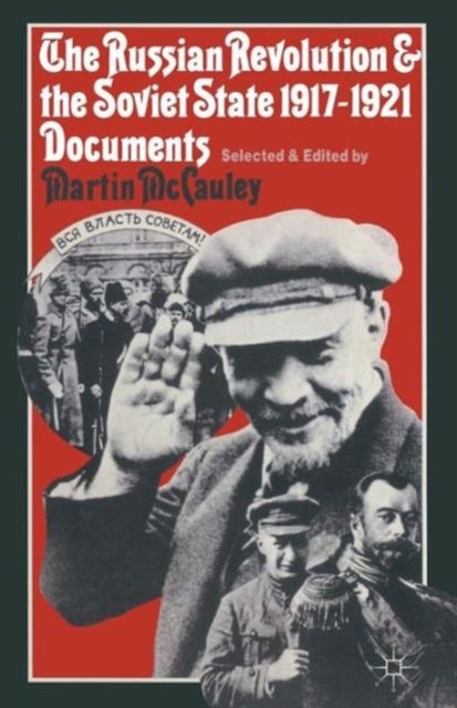 The Russian Revolution and the Soviet State 1917–1921