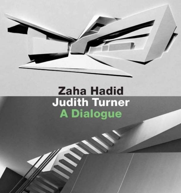 Zaha Hadid, Judith Turner
