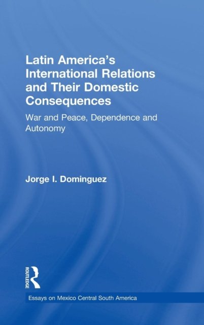 Latin America's International Relations and Their Domestic Consequences