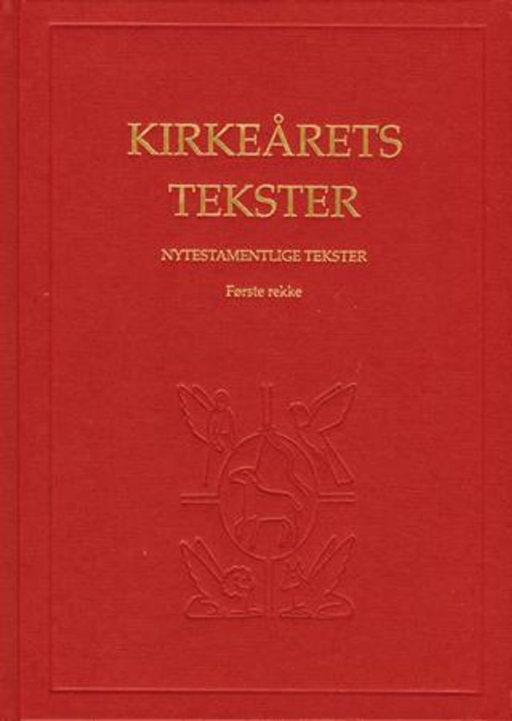 Kirkeårets tekster - nytestamentlige tekster : første rekke