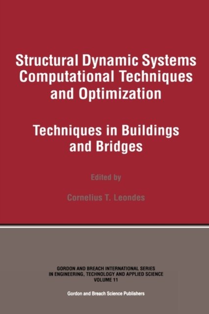 Structural Dynamic Systems Computational Techniques and Optimization