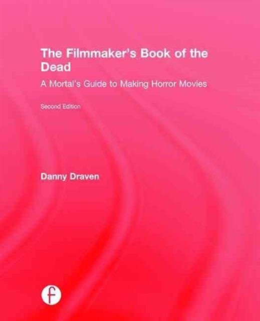 The Filmmaker''s Book of the Dead