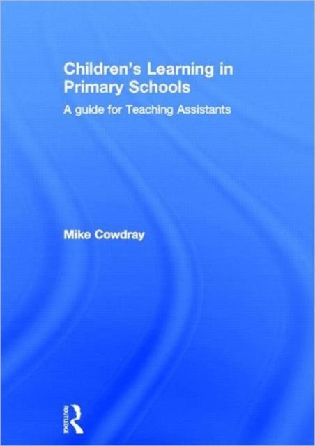 Children''s Learning in Primary Schools