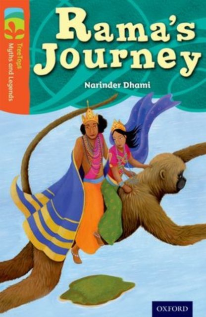 Oxford Reading Tree TreeTops Myths and Legends: Level 13: Rama''s Journey