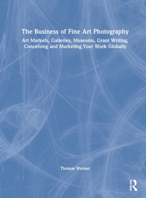 The Business of Fine Art Photography