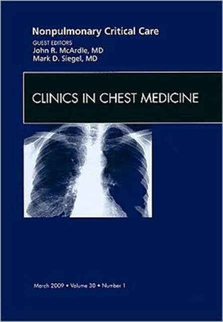 Nonpulmonary Critical Care, An Issue of Clinics in Chest Medicine