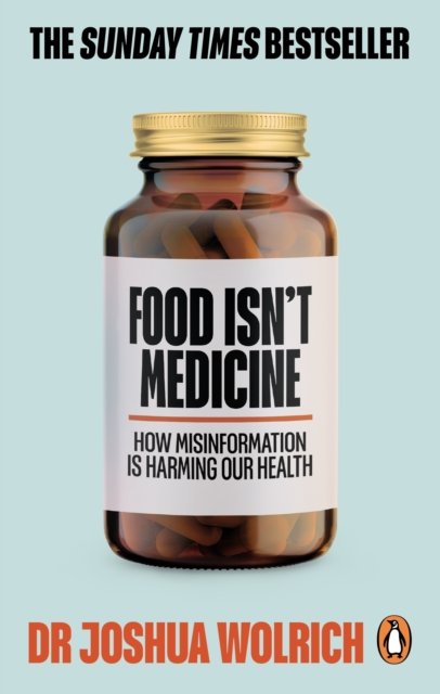 Food Isn''t Medicine