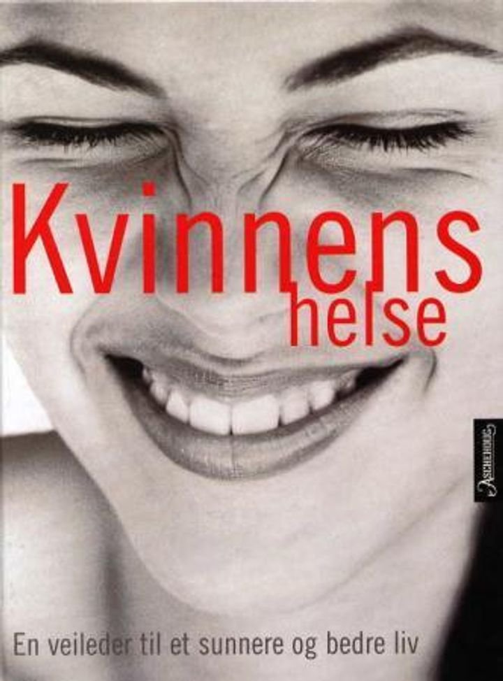 Kvinnens helse - en veileder til et sunnere og bedre liv