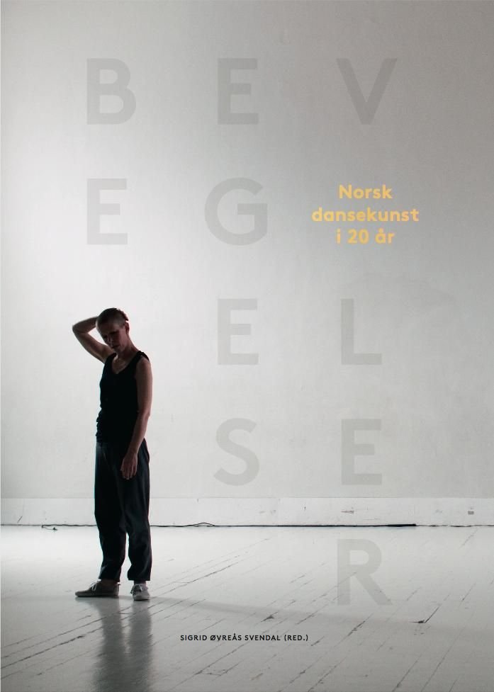Bevegelser - norsk dansekunst i 20 år