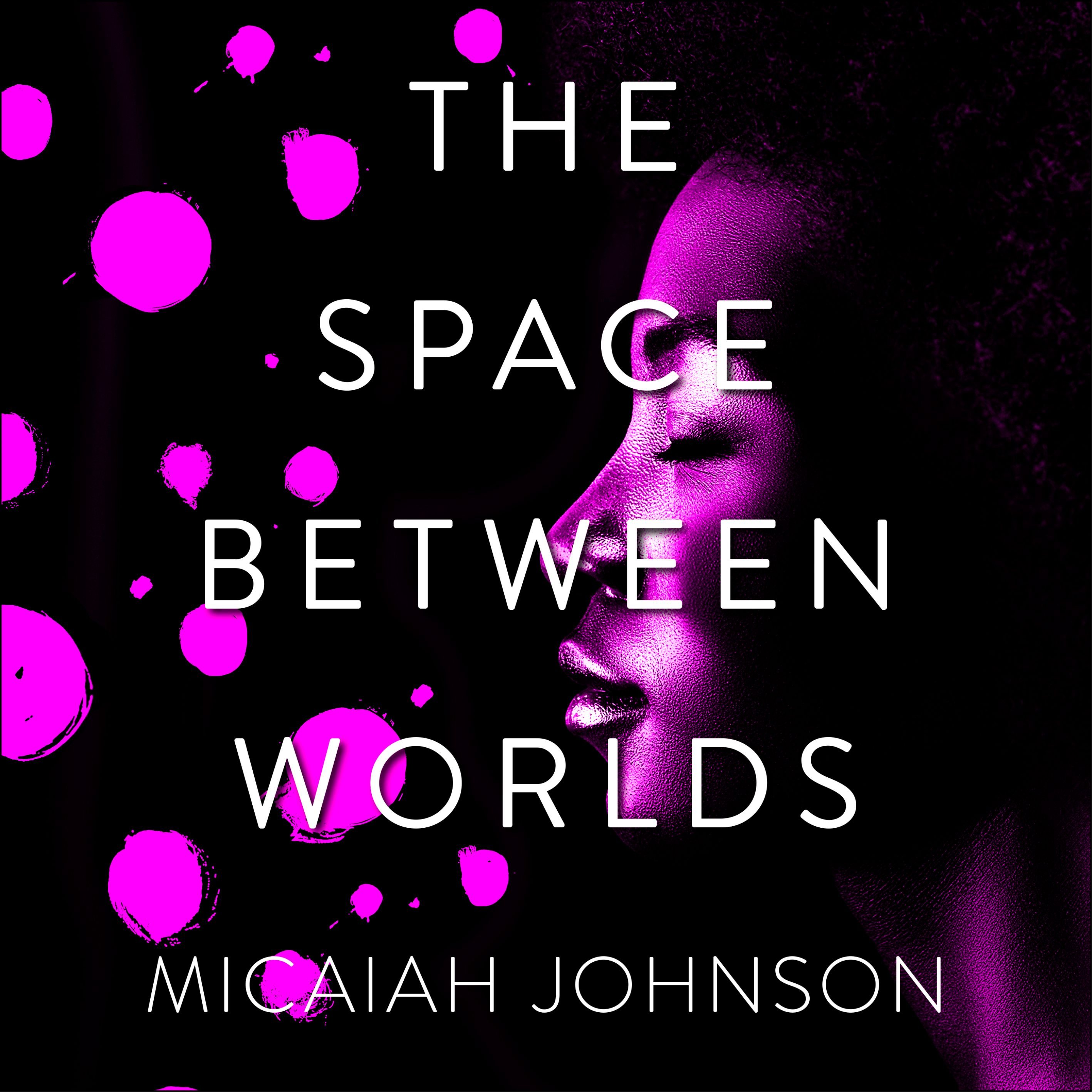 The Space Between Worlds