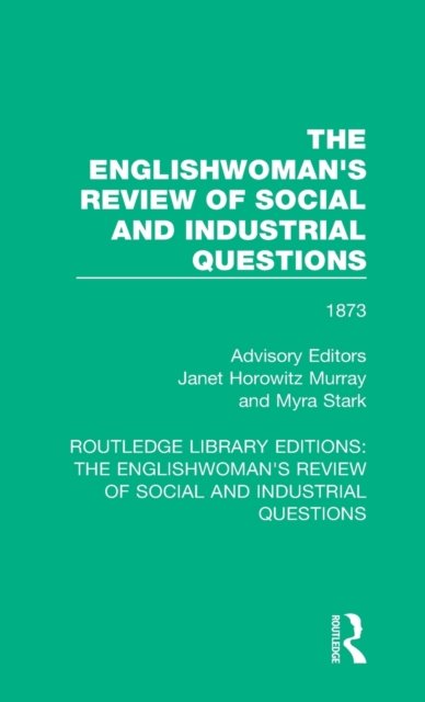 The Englishwoman's Review of Social and Industrial Questions