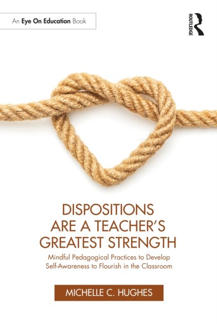 Dispositions Are a Teacher''s Greatest Strength