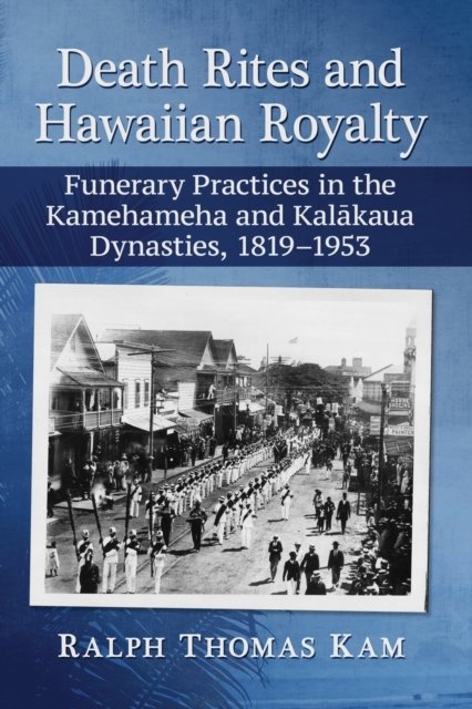 Death Rites and Hawaiian Royalty