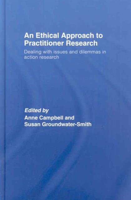 An Ethical Approach to Practitioner Research