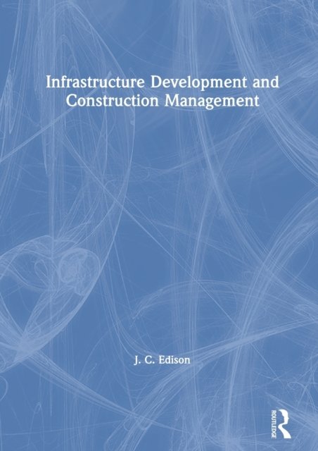 Infrastructure Development and Construction Management
