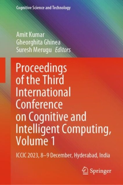 Proceedings of the Third International Conference on Cognitive and Intelligent Computing
