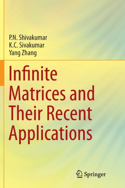 Infinite Matrices and Their Recent Applications