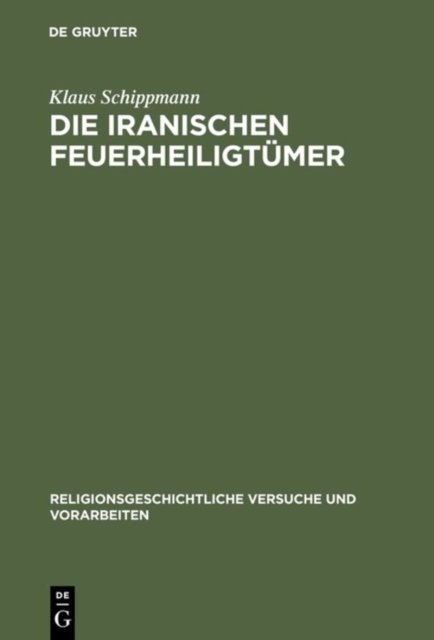 Die iranischen Feuerheiligtumer