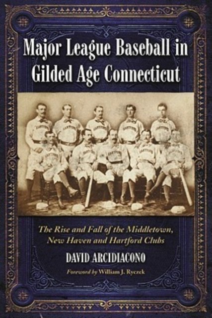 Major League Baseball in Gilded Age Connecticut