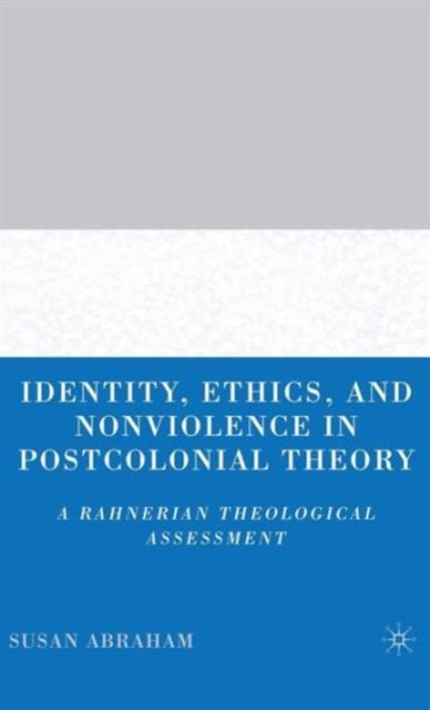 Identity, Ethics, and Nonviolence in Postcolonial Theory
