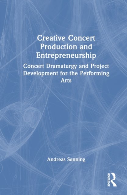 Creative Concert Production and Entrepreneurship