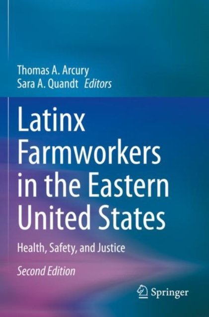 Latinx Farmworkers in the Eastern United States
