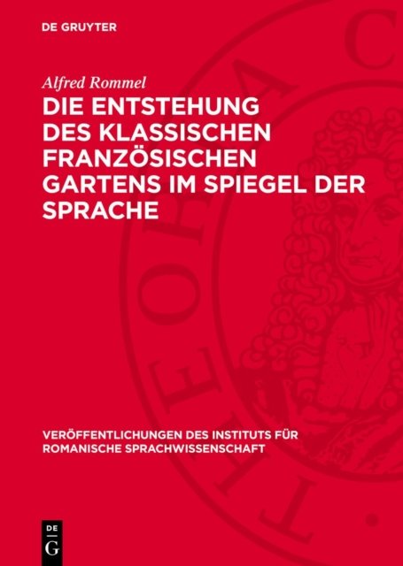 Die Entstehung Des Klassischen Franzosischen Gartens Im Spiegel Der Sprache