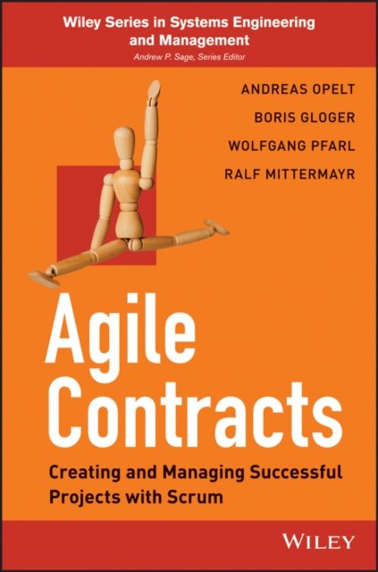 Agile Contracts – Creating and Managing Successful  Projects with Scrum