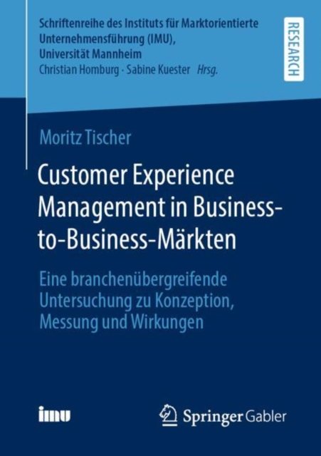 Customer Experience Management in Business-to-Business-Markten
