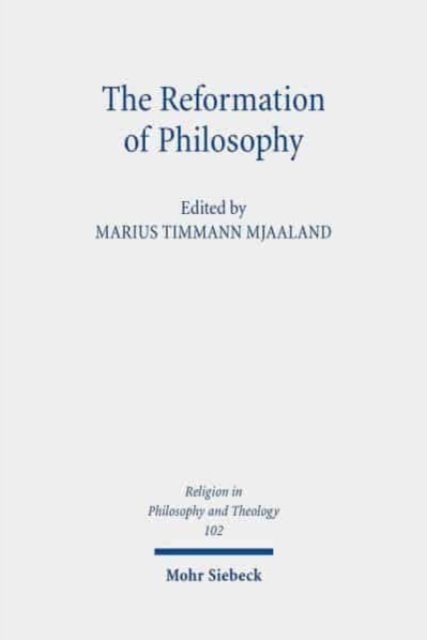The Reformation of Philosophy