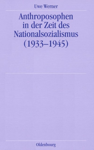 Anthroposophen in Der Zeit Des Nationalsozialismus