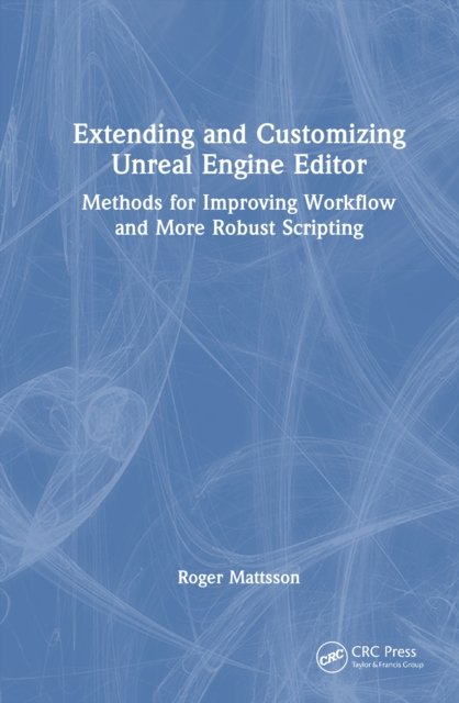 Extending and Customizing Unreal Engine Editor