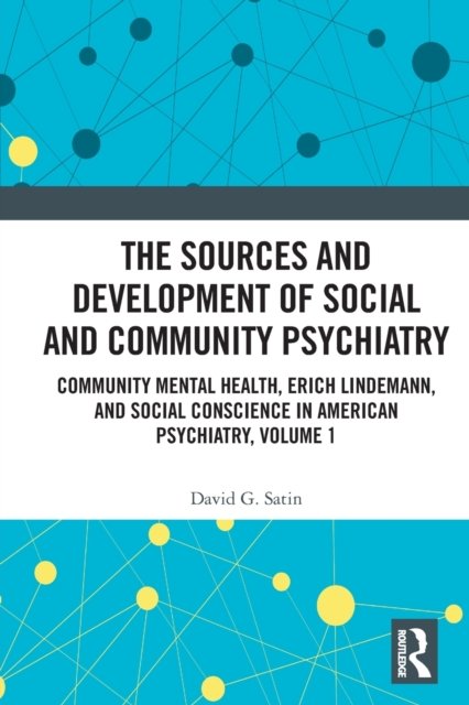 The Sources and Development of Social and Community Psychiatry