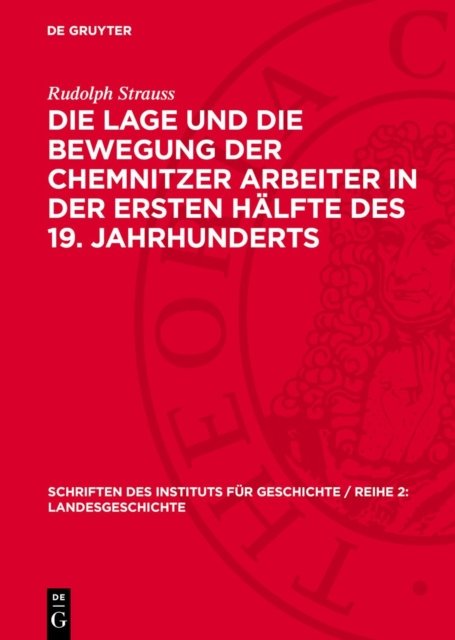 Die Lage Und Die Bewegung Der Chemnitzer Arbeiter in Der Ersten Halfte Des 19. Jahrhunderts