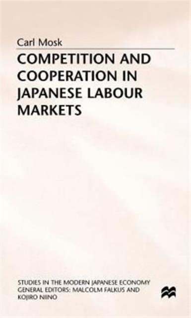 Competition and Cooperation in Japanese Labour Markets