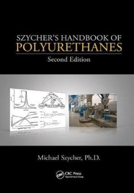 Szycher''s Handbook of Polyurethanes