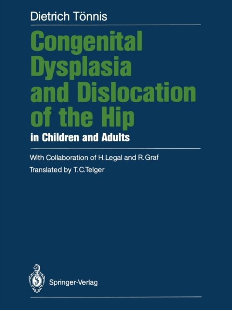 Congenital Dysplasia and Dislocation of the Hip in Children and Adults