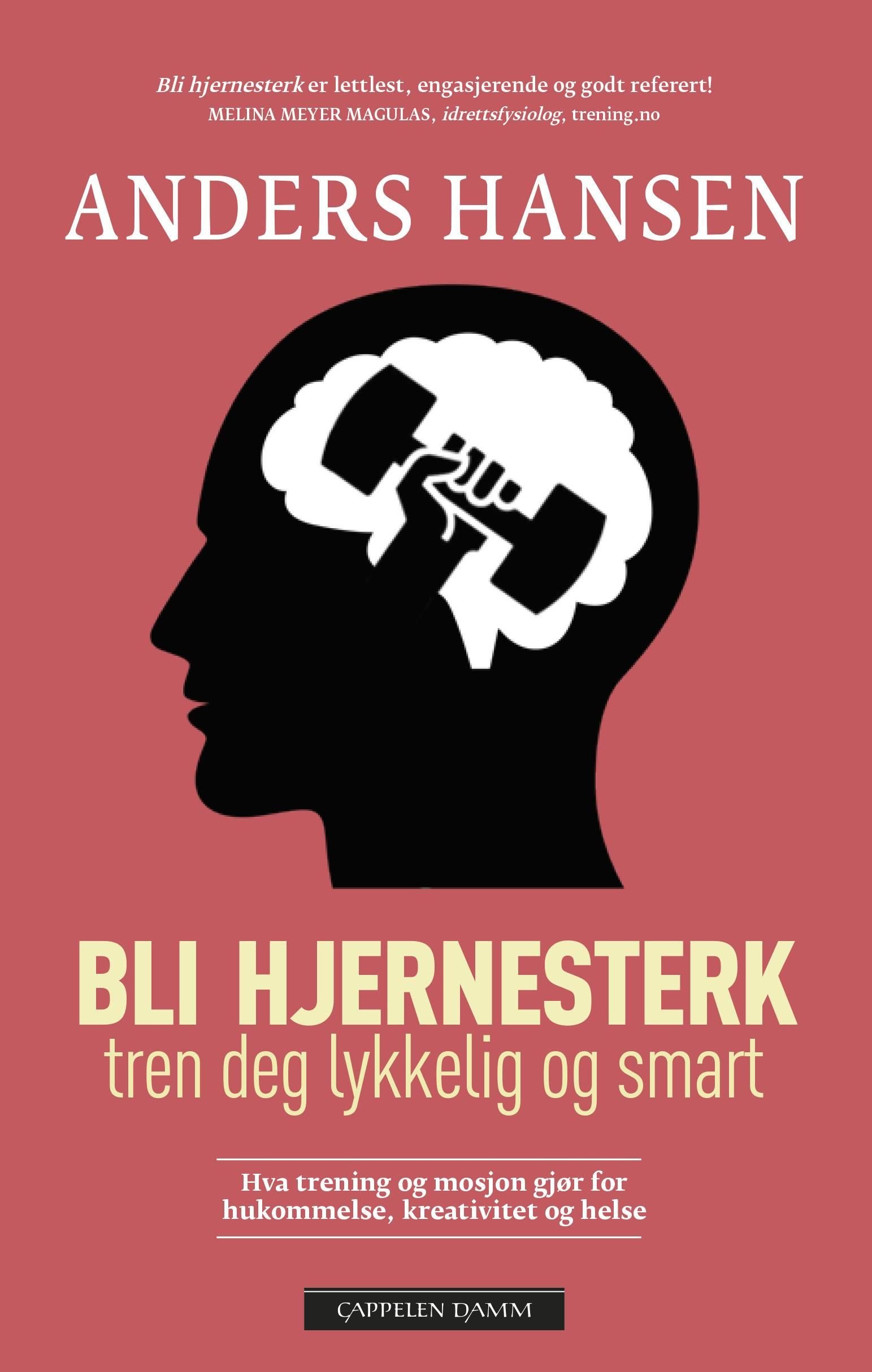 Bli hjernesterk av Anders Hansen