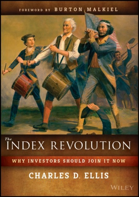 The Index Revolution – Why Investors Should Join It Now
