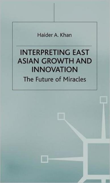 Interpreting East Asian Growth and Innovation