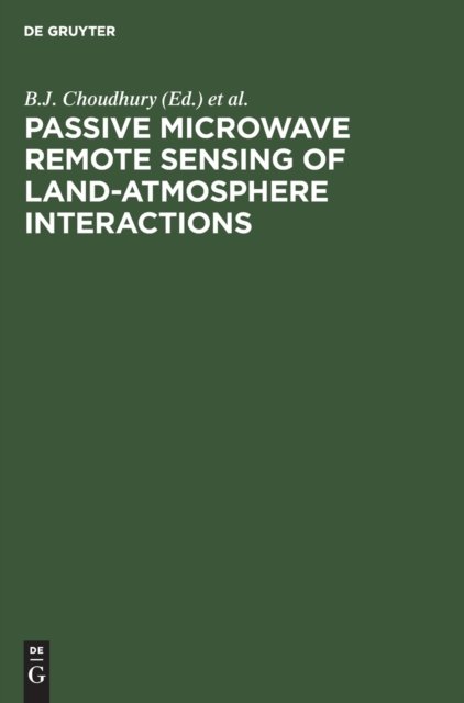 Passive Microwave Remote Sensing of Land-Atmosphere Interactions