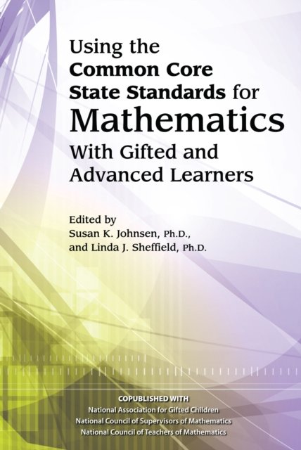 Using the Common Core State Standards in Mathematics With Gifted and Advanced Learners